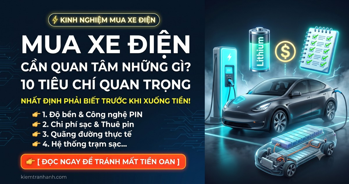 Mua Xe Điện Cần Quan Tâm Những Gì? 10 Tiêu Chí Quan Trọng. Mua xe điện cần quan tâm những gì? Khám phá 10 tiêu chí quan trọng về pin, quãng đường, sạc, chi phí, độ an toàn và bảo hành để chọn xe phù hợp.