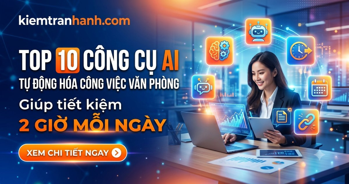 Top 10 công cụ AI tự động hóa công việc văn phòng giúp tiết kiệm 2 giờ mỗi ngày