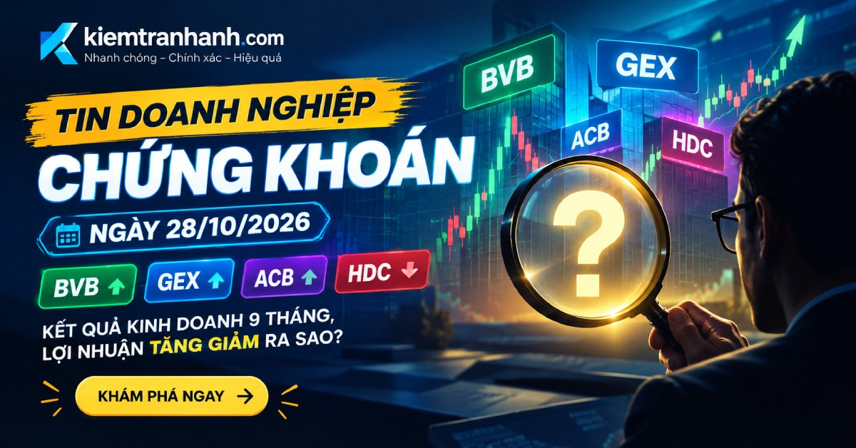 Tin doanh nghiệp chứng khoán 28/10/2026: BVB, GEX, ACB
